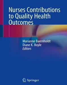 Nurses Contributions to Quality Health Outcomes