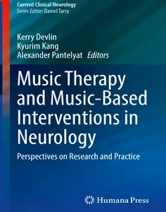 Music Therapy and Music-Based Interventions in Neurology: Perspectives on Research and Practice