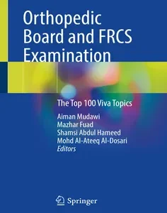 Orthopedic Board and FRCS Examination: The Top 100 Viva Topics