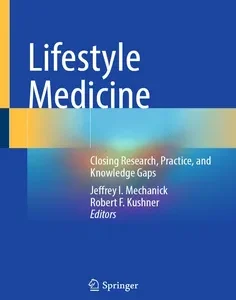 Lifestyle Medicine: Closing Research, Practice, and Knowledge Gaps