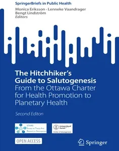 The Hitchhiker's Guide to Salutogenesis: From the Ottawa Charter for Health Promotion to Planetary Health