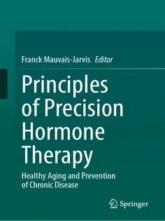 Principles of Precision Hormone Therapy: Healthy Aging and Prevention of Chronic Disease
