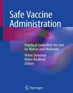 Safe Vaccine Administration: Practical Guidelines for and by Nurses and Midwives