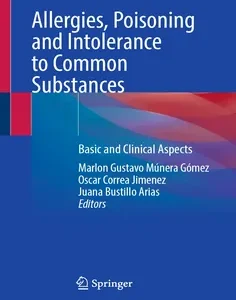 Allergies, Poisoning and Intolerance to Common Substances: Basic and Clinical Aspects