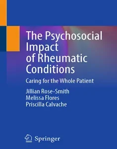 The Psychosocial Impact of Rheumatic Conditions: Caring for the Whole Patient