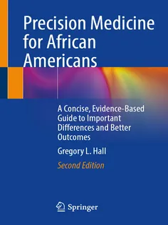 Precision Medicine for African Americans: A Concise, Evidence-Based Guide to Important Differences and Better Outcomes