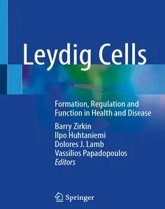 Leydig Cells: Formation, Regulation and Function in Health and Disease