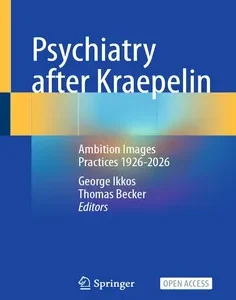 Psychiatry after Kraepelin: Ambition Images Practices 1926-2026